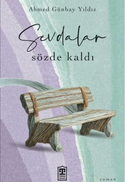 Sevdalar Sözde Kaldı Sevdalar Sözde Kaldı