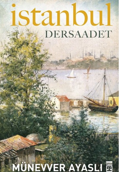 İstanbul - Dersaadet İstanbul - Dersaadet