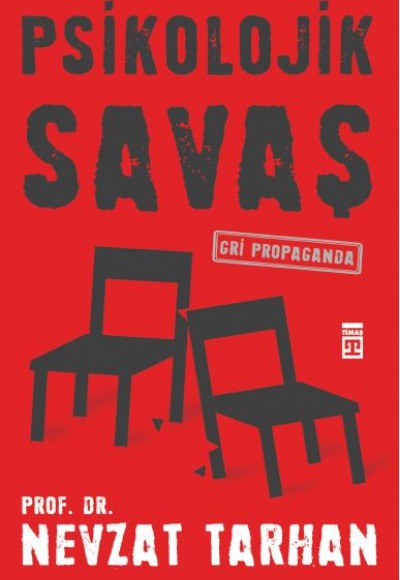 Psikolojik Savaş - Gri Propaganda Psikolojik Savaş - Gri Propaganda