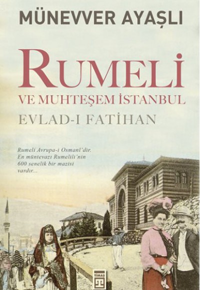 Rumeli ve Muhteşem İstanbul Rumeli ve Muhteşem İstanbul