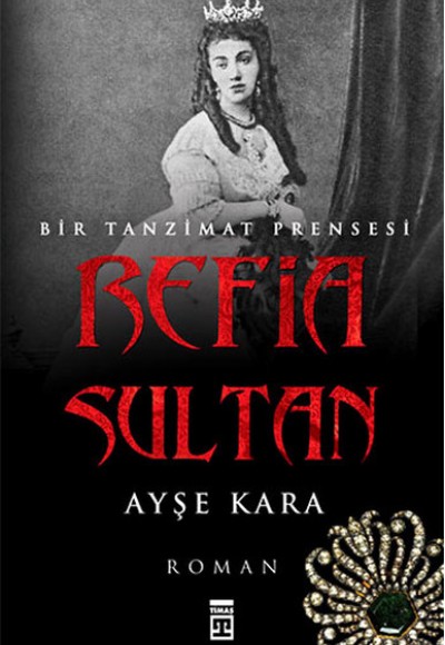 Refia Sultan-Bir Tanzimat Prensesi Refia Sultan-Bir Tanzimat Prensesi