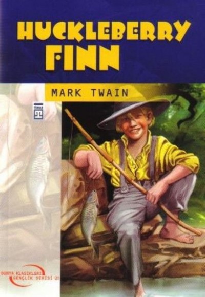 Dünya Klasikleri Gençlik Serisi 21 - Huckleberry Finn Dünya Klasikleri Gençlik Serisi 21 - Huckleberry Finn