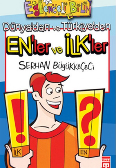 Eğlenceli Bilgi (Bilim) - Enler ve İlkler Eğlenceli Bilgi (Bilim) - Enler ve İlkler