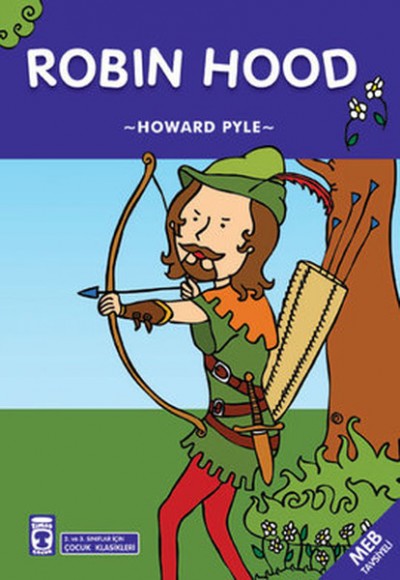 Robin Hood - 2. ve 3. Sınıflar için Çocuk Klasikleri Robin Hood - 2. ve 3. Sınıflar için Çocuk Klasikleri