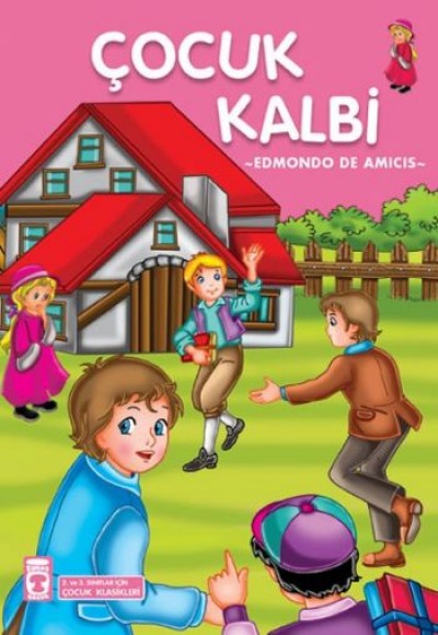 Çocuk Kalbi - Çocuk Klasikleri Çocuk Kalbi - Çocuk Klasikleri