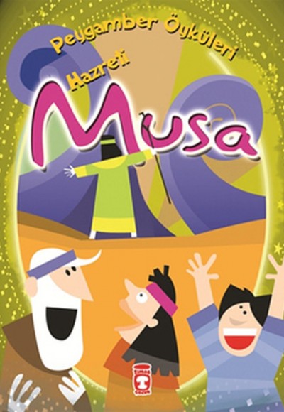 Peygamber Öyküleri - Hz.Musa Peygamber Öyküleri - Hz.Musa