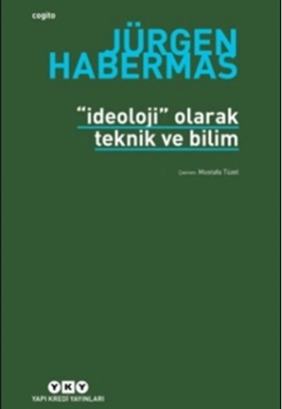 İdeoloji Olarak Teknik Ve Bilim İdeoloji Olarak Teknik Ve Bilim