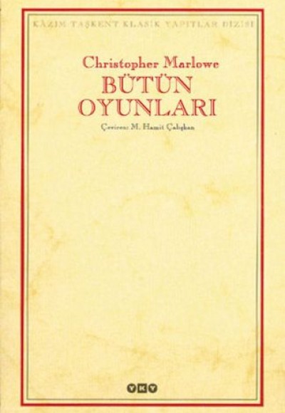 Bütün Oyunları - Christopher Marlowe Bütün Oyunları - Christopher Marlowe