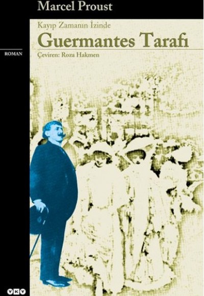 Guermantes Tarafı - Kayıp Zamanın İzinde (3. Kitap) - Modern Klasikler Guermantes Tarafı - Kayıp Zamanın İzinde (3. Kitap) - Modern Klasikler