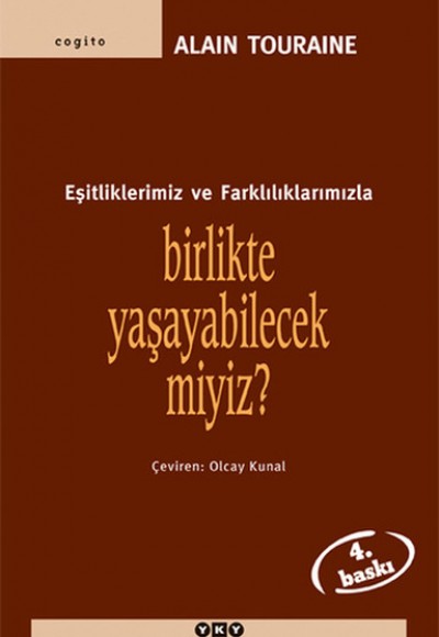 Birlikte Yaşayabilecek miyiz? -Eşitliklerimiz ve Farklılıklarımızla Birlikte Yaşayabilecek miyiz? -Eşitliklerimiz ve Farklılıklarımızla