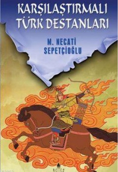 Karşılaştırmalı Türk Destanları Karşılaştırmalı Türk Destanları