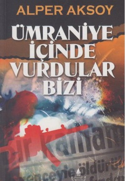 Ümraniye İçinde Vurdular Bizi Ümraniye İçinde Vurdular Bizi