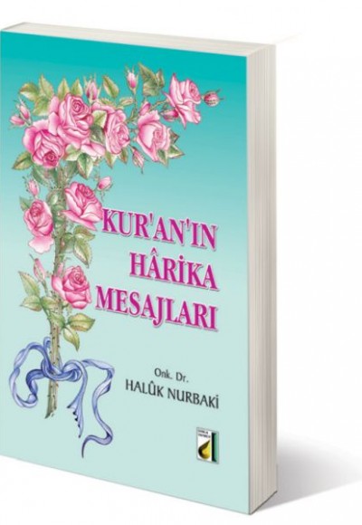 Kur'an'ın Harika Mesajları Kur'an'ın Harika Mesajları