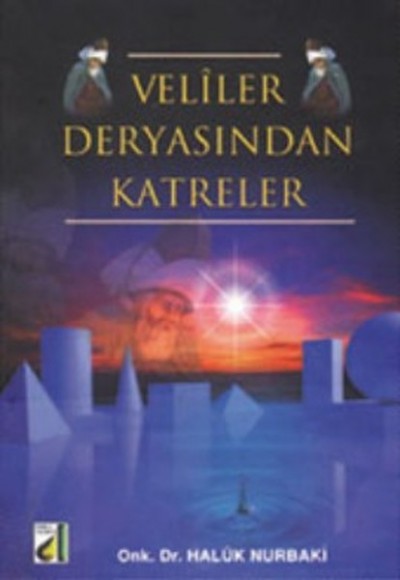 Veliler Deryasından Katreler Veliler Deryasından Katreler