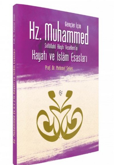 Gençler İçin Hz. Muhammed Sallallahü Aleyhi Vesell Gençler İçin Hz. Muhammed Sallallahü Aleyhi Vesell