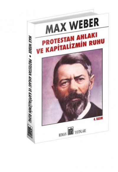 Protestan Ahlakı ve Kapitalizmin Ruhu Protestan Ahlakı ve Kapitalizmin Ruhu