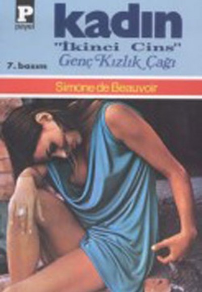 Kadın “İkinci Cins“ 1 Genç Kızlık Çağı Kadın “İkinci Cins“ 1 Genç Kızlık Çağı