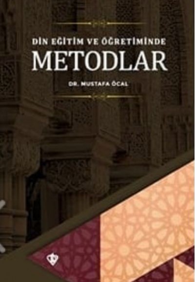 Din Eğitim ve Öğretiminde Metodlar Din Eğitim ve Öğretiminde Metodlar