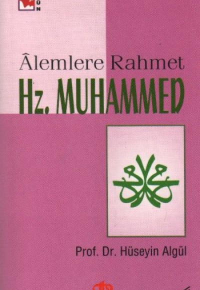 Alemlere Rahmet Hz. Muhammed Alemlere Rahmet Hz. Muhammed