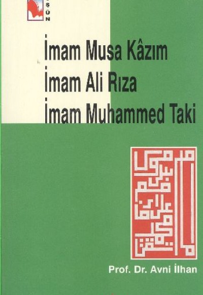 İmam Musa Kazım İmam Ali Rıza Muhammed Taki İmam Musa Kazım İmam Ali Rıza Muhammed Taki