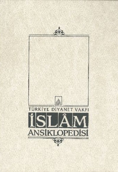 İslam Ansiklopedisi 7. Cilt (Cafer es-Sadık - Çiftçilik) İslam Ansiklopedisi 7. Cilt (Cafer es-Sadık - Çiftçilik)
