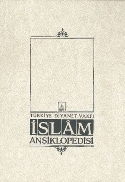 İslam Ansiklopedisi Cilt: 10 İslam Ansiklopedisi Cilt: 10