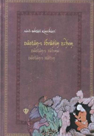 Dastan-ı İbrahim Edhem Dastan-ı Fatıma Dastan-ı Hatun Alevi Bektaşi Klasikleri-6 Dastan-ı İbrahim Edhem Dastan-ı Fatıma Dastan-ı Hatun Alevi Bektaşi Klasikleri-6
