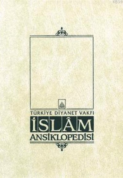 İslam Ansiklopedisi Cilt: 36 İslam Ansiklopedisi Cilt: 36