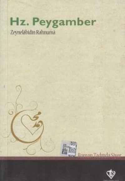 Hz. Peygamber Roman Tadında Siyer Hz. Peygamber Roman Tadında Siyer