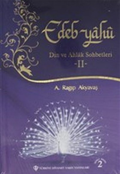 Edep Yahu - Din ve Ahlak Sohbetleri - II Edep Yahu - Din ve Ahlak Sohbetleri - II