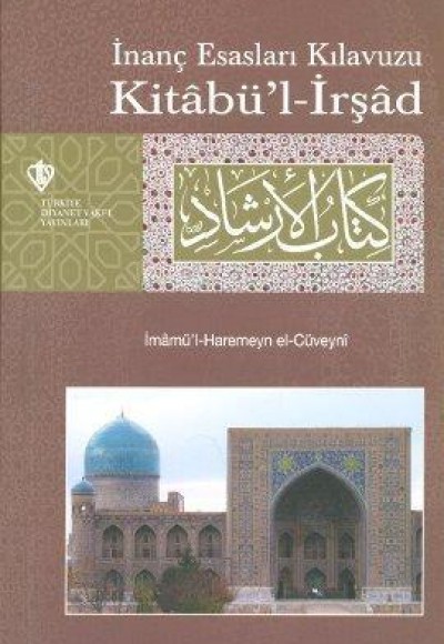 İnanç Esasları Kılavuzu Kitabü'l-İrşad İnanç Esasları Kılavuzu Kitabü'l-İrşad