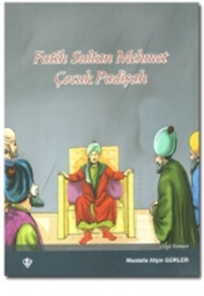 Fatih Sultan Mehmet Çocuk Padişah Fatih Sultan Mehmet Çocuk Padişah