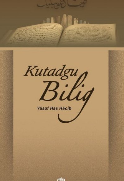 Kutadgu Bilig Kutadgu Bilig
