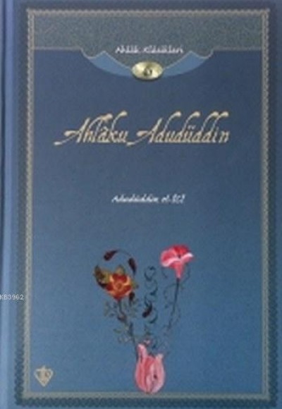 Ahlaku Adudüddin; Ahlak Klasikleri 6 Ahlaku Adudüddin; Ahlak Klasikleri 6