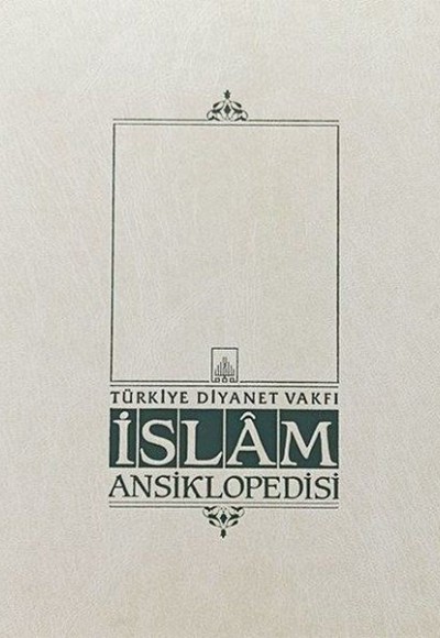İslam Ansiklopedisi Ek 2. Cilt (L-Z) İslam Ansiklopedisi Ek 2. Cilt (L-Z)