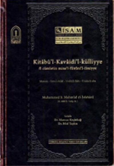 Kitabül Kavaidil Külliye Fi Cümletin Minel Fününil İlmiyye Kitabül Kavaidil Külliye Fi Cümletin Minel Fününil İlmiyye