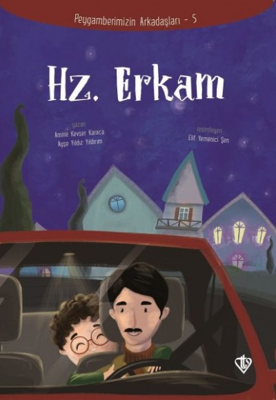 Hz. Erkam - Peygamberimizin Arkadaşları 5 Hz. Erkam - Peygamberimizin Arkadaşları 5