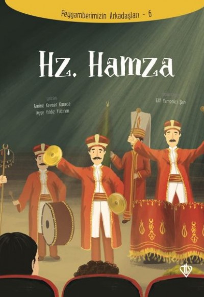Hz. Hamza - Peygamberimizin Arkadaşları 6 Hz. Hamza - Peygamberimizin Arkadaşları 6