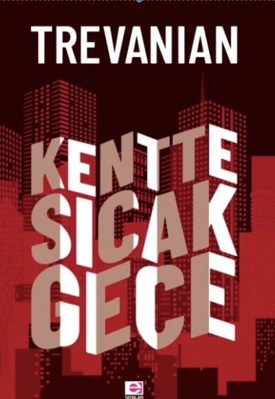 Kentte Sıcak Gece Kentte Sıcak Gece