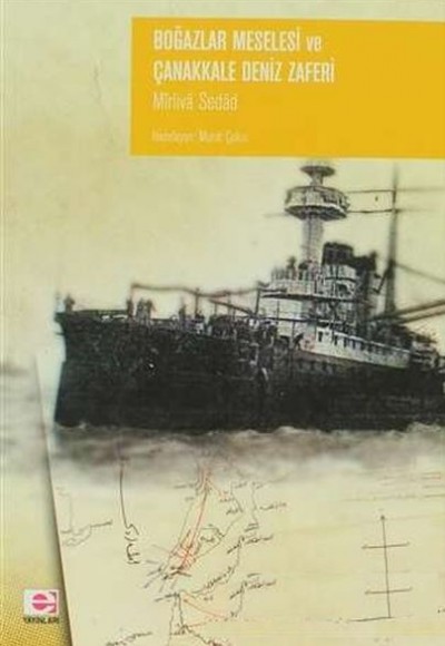 Boğazlar Meselesi ve Çanakkale Deniz Zaferi Boğazlar Meselesi ve Çanakkale Deniz Zaferi