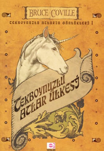Tekboynuzlu Atlar Ülkesi / Tekboynuzlu Atların Günlükleri 1 Tekboynuzlu Atlar Ülkesi / Tekboynuzlu Atların Günlükleri 1