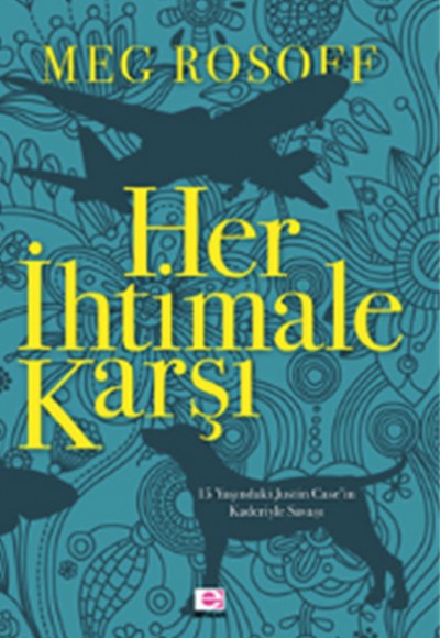 Her İhtimale Karşı Her İhtimale Karşı