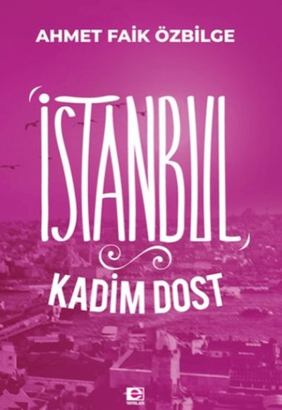 İstanbul Kadim Dost İstanbul Kadim Dost