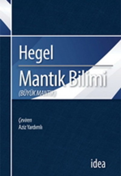 Mantık Bilimi / Büyük Mantık Mantık Bilimi / Büyük Mantık