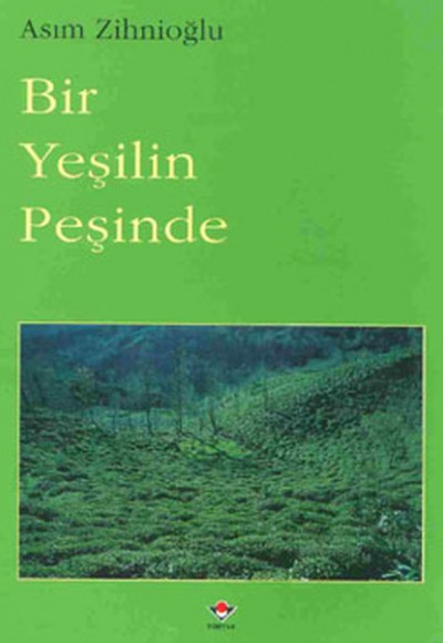 Bir Yeşilin Peşinde Bir Yeşilin Peşinde