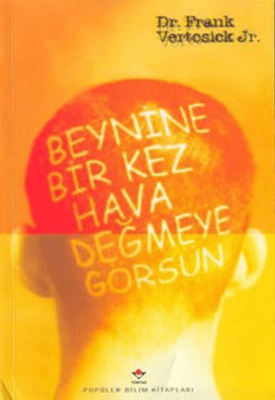 Beynine Bir Kez Hava Değmeye Görsün Beynine Bir Kez Hava Değmeye Görsün