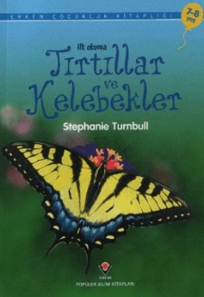İlk Okuma - Tırtıllar ve Kelebekler İlk Okuma - Tırtıllar ve Kelebekler