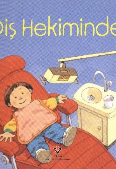 Diş Hekiminde / Erken Çocukluk Kitaplığı Diş Hekiminde / Erken Çocukluk Kitaplığı