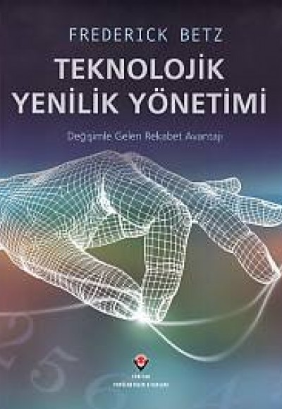 Teknolojik Yenilikler Yönetimi Teknolojik Yenilikler Yönetimi