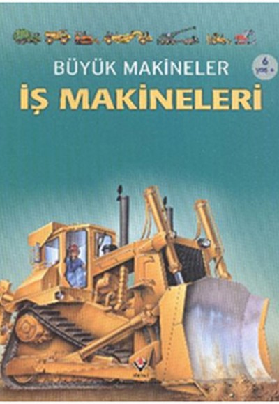 Büyük Makineler - İş Makineleri Büyük Makineler - İş Makineleri
